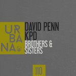 URB110 – David Penn , KPD “Brothers & Sisters”